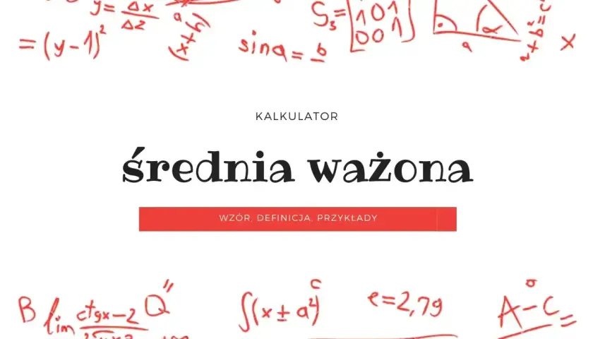 Kalkulator średnia ważona: wzór, definicja, przykłady. Matematyczne wzory i równania na białym tle.