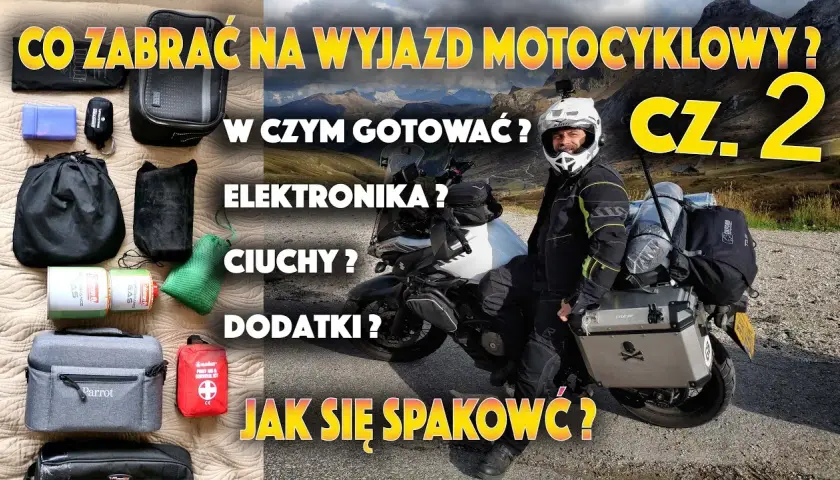 Co zabrać na wyjazd motocyklowy? Kluczowe rzeczy, które musisz mieć