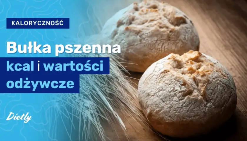 Ile kalorii ma bułka fitness? Sprawdź, co musisz wiedzieć!