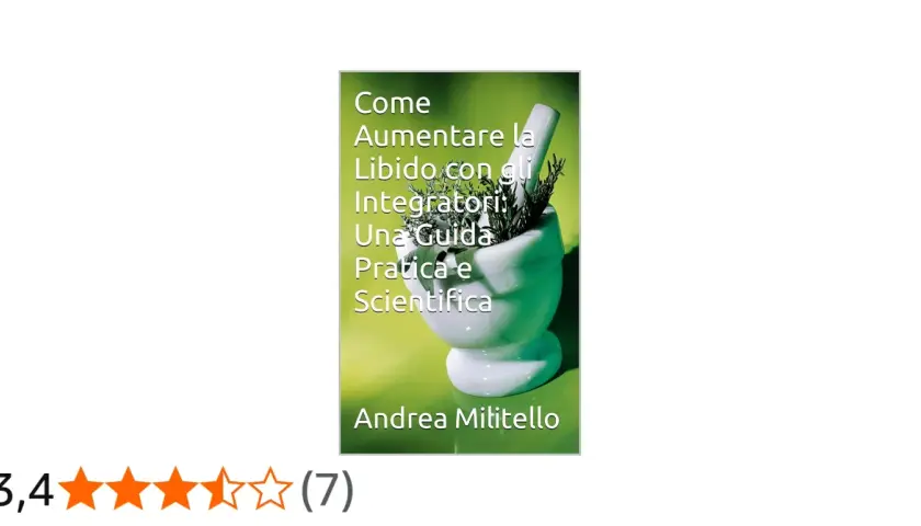 Guida pratica e scientifica su come aumentare la libido con integratori naturali, con mortaio e erbe aromatiche.