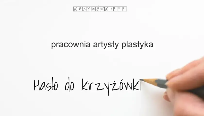 Krzyżówka: Pracownia artysty plastyka? Atelier to klucz!