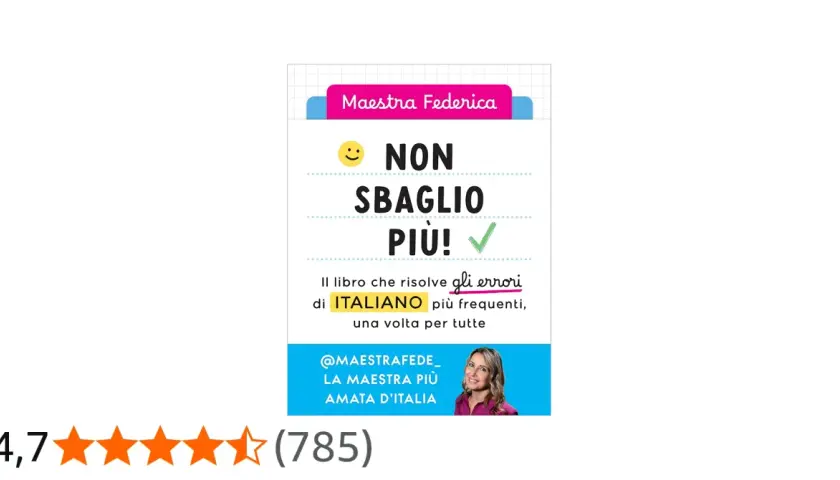 Maestra Federica: "Non sbaglio più!" Il libro che risolve gli errori di italiano. Impara la differenza tra "may" e "can" e migliora il tuo inglese.