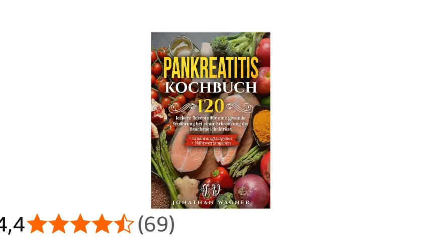 Pankreatitis Kochbuch: 120 Rezepte für gesunde Ernährung bei Bauchspeicheldrüsenentzündung. Vermeiden Sie verbotene Lebensmittel und entdecken Sie leckere Alternativen.