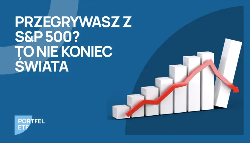 Przegrywasz z S&P 500? To nie koniec świata. Wykres słupkowy z czerwoną linią spadkową.
