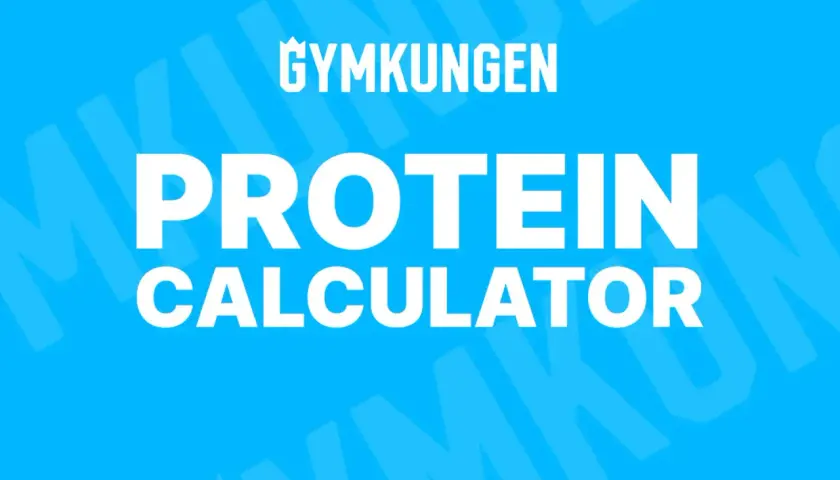 Gymkungen Protein Calculator. Ta reda på hur mycket proteinpulver per dag som är bäst för dig.