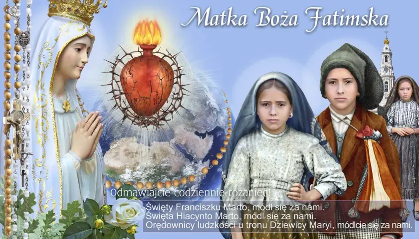 Matka Boża Fatimska, z koroną i różańcem, nad Ziemią, z Sercem Jezusa. Obok dzieci fatimskie i bazylika. Przepowiednia fatimska wzywa do modlitwy.