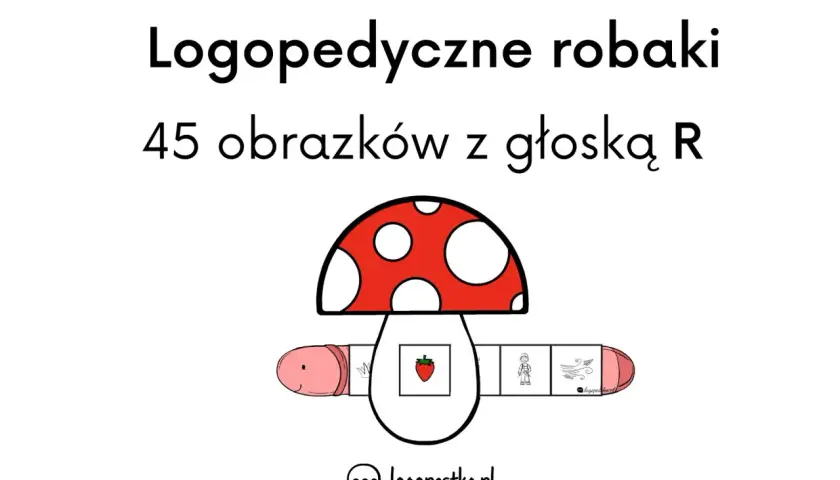 Logopedyczne robaki: 45 obrazków z głoską R. Uroczy robaczek pod grzybkiem zaprasza do zabawy.