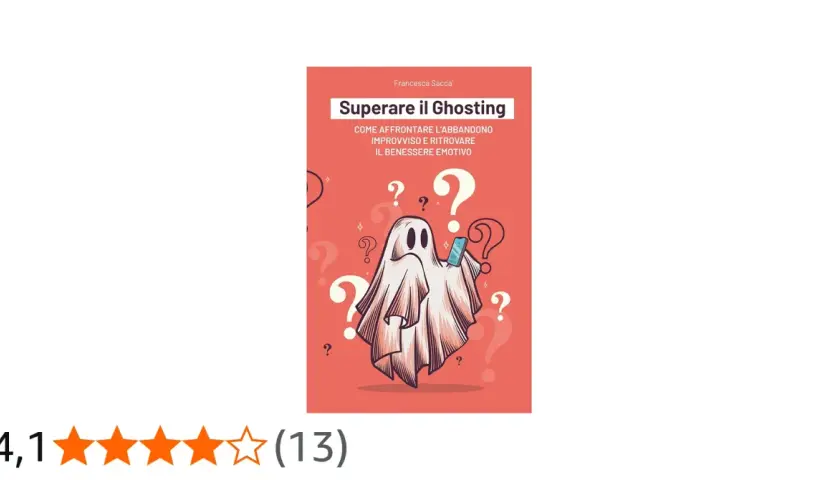 Copertina libro "Superare il Ghosting": un fantasma confuso con uno smartphone, circondato da punti interrogativi. Spiega il ghosting significato.