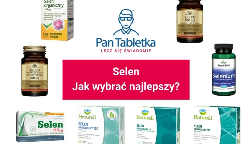 Ile selenu dziennie? Na zdjęciu różne preparaty z selenem, m.in. Walmark, Solgar, Swanson, Olimp Labs, Naturell.