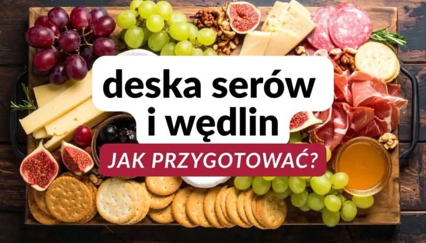 Deska serów i wędlin: inspiracje na pyszne przekąski. Winogrona, figi, sery, wędliny i krakersy tworzą apetyczną kompozycję.