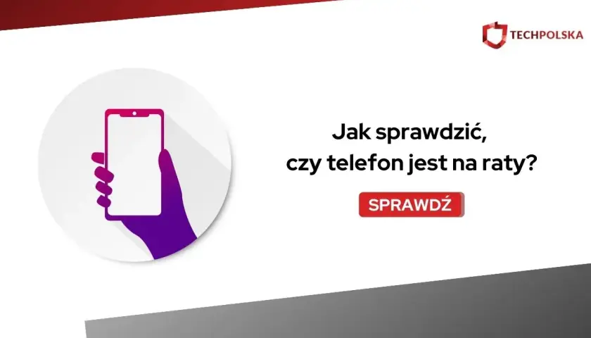 Grafika z pytaniem "Jak sprawdzić, czy telefon jest na raty?". Dłoń trzyma smartfon.