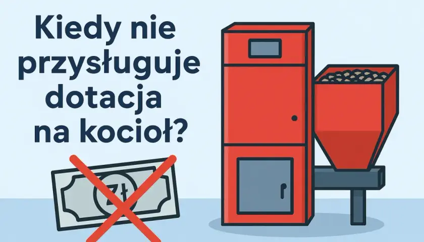 Kiedy nie przysługuje dotacja na kocioł? Czerwony kocioł na pellet z zasobnikiem i przekreślony banknot symbolizują brak dofinansowania.