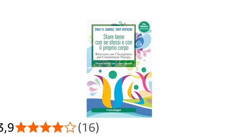 Copertina del libro "Stare bene con se stessi e con il proprio corpo", che offre spunti per ritrovarsi con l'Acceptance and Commitment Therapy.