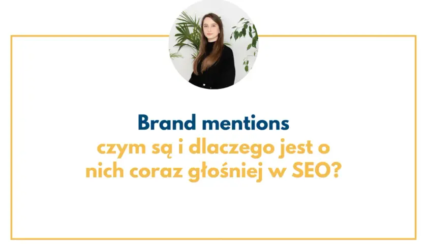 Kobieta w okręgu, tekst "Brand mentions: czym są i dlaczego jest o nich coraz głośniej w SEO?". Brand mentions to wzmianki o marce.