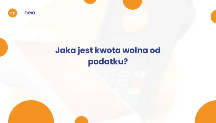 Jaka jest kwota wolna od podatku? Dowiedz się, jak działa kwota wolna od podatku, korzystając z terminala płatniczego.