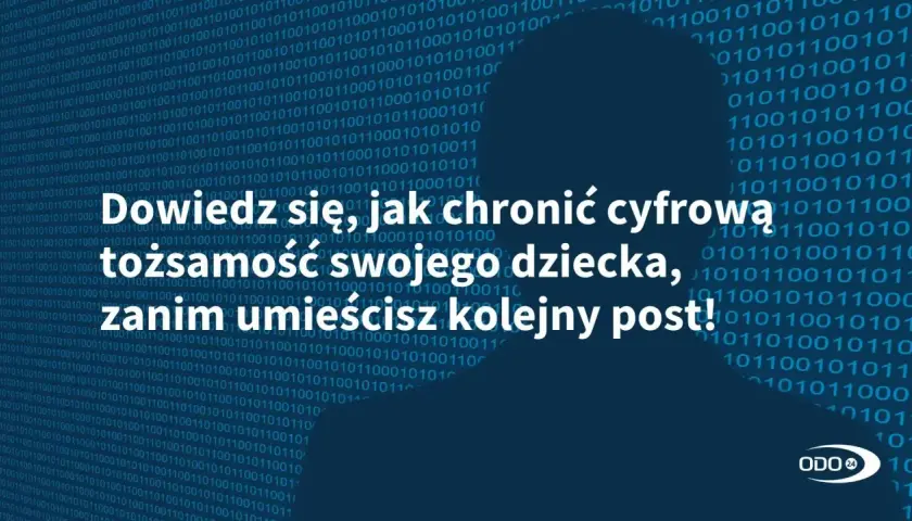 Dowiedz się, jak chronić cyfrową tożsamość dziecka, zanim umieścisz kolejny post. Uważaj na sharenting!