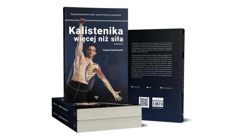 Książki o kalistenice "Kalistenika więcej niż siła" autorstwa Cezarego Dymkowskiego. Okładka przedstawia mężczyznę wykonującego ćwiczenie z widocznym szkicem anatomicznym.