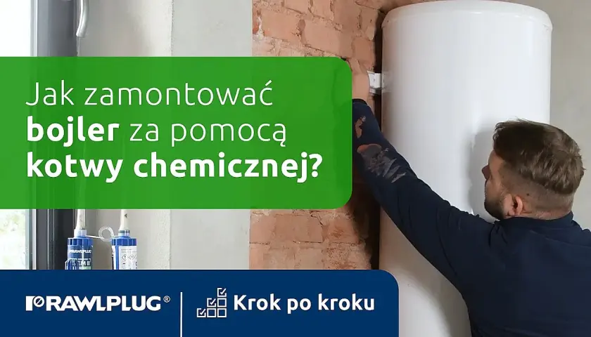 OBI: Kotwa chemiczna jak pewnie zamontować bojler i balustradę?