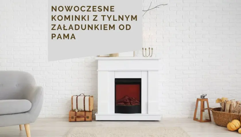 Nowoczesne kominki z tylnym załadunkiem od PAMA. Biały, elegancki kominek z atrapą płomieni, obok szara kanapa i stylowe walizki.