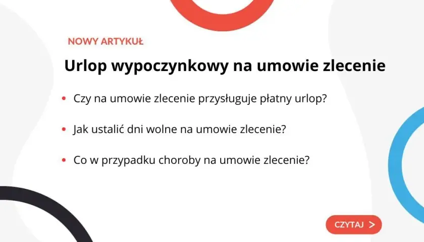 Umowa zlecenie a wolne: Jak zdobyć płatny urlop i chorobowe?