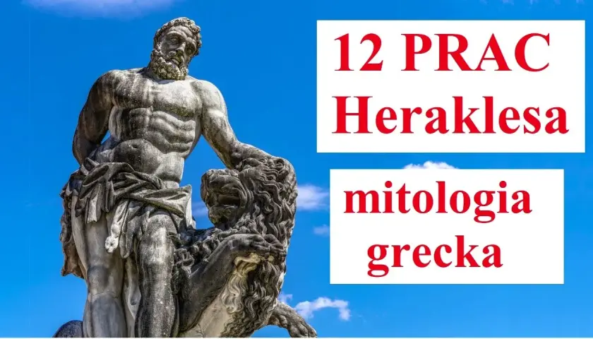 12 Prac Herkulesa: Niesamowite przygody legendy starożytnej Grecji.