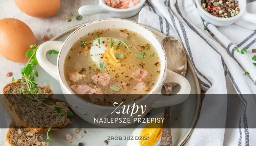 Jakie sa zupy na obiad? 10 pysznych przepisów, które zachwycą