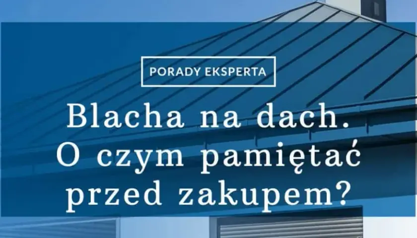 Jaką blachę na dach dwuspadowy wybrać, by uniknąć problemów?