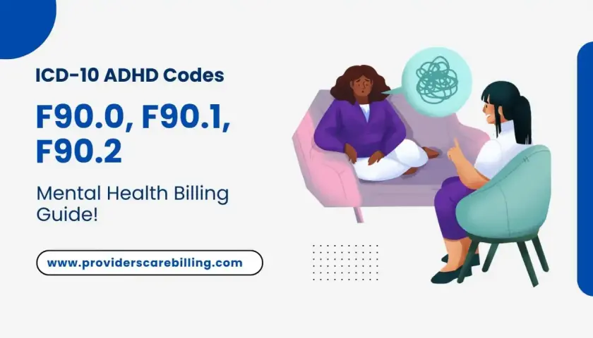 Guida ai codici ICD-10 per l'ADHD (F90.0, F90.1, F90.2) e fatturazione salute mentale.