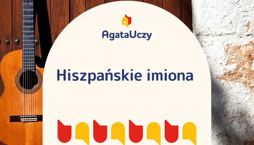 Hiszpańskie imiona męskie, jak Juan czy Mateo, brzmią pięknie jak dźwięki gitary.