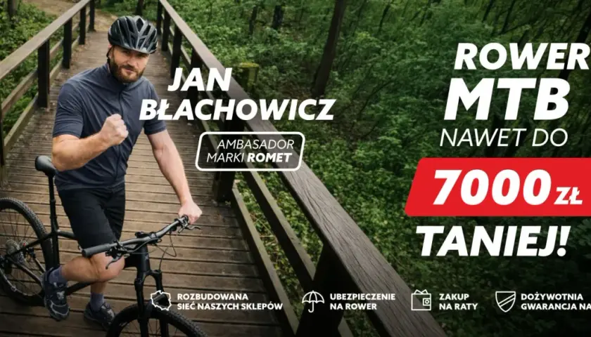 Jan Błachowicz, ambasador marki Romet, zachęca do zakupu rowerów MTB taniej nawet o 7000 zł.