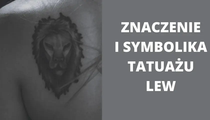 Tatuaż lew znaczenie: majestatyczny lew na ramieniu symbolizuje siłę, odwagę i przywództwo.