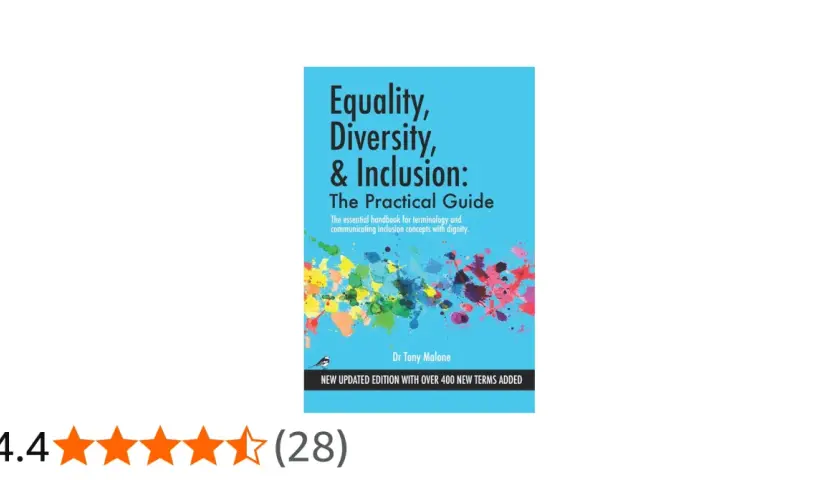 Book cover: "Equality, Diversity, & Inclusion: The Practical Guide" by Dr. Tony Malone. This book explains what is ID&E, offering a practical approach to communicating inclusion concepts.