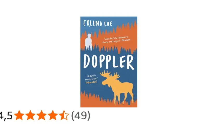 Bokomslag för "Doppler" av Erlend Loe. En man står i en skog med en älg. Erlend Loe som skriver.