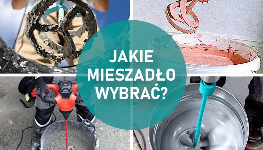 Jakie mieszadło do gładzi wybrać, aby uniknąć problemów z mieszaniem?
