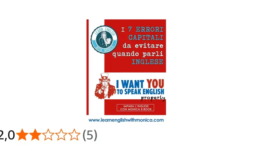 Impara l'inglese con Monica: evita 7 errori comuni. L'e-book ti aiuterà a parlare inglese correttamente, come suggerito da Uncle Sam.