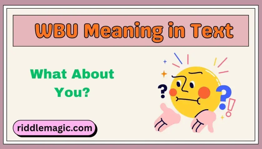 WBU significato: "What About You?". Un'emoji pensierosa con punti interrogativi e un sito web.