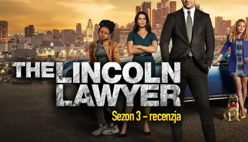 Mickey Haller, prawnik z Lincolna, w otoczeniu współpracowników i miasta w tle. Zapowiedź sezonu 3.