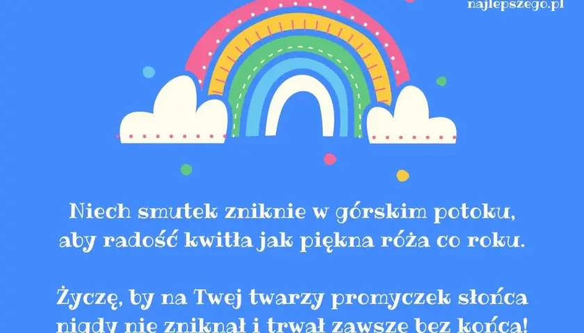 Tęczowy łuk nad chmurkami, życzenia dla dziecka: niech smutek znika, radość kwitnie, a uśmiech trwa.