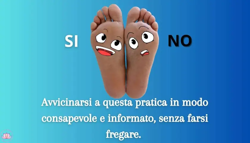 Piedi con faccine animate, una felice (SI) e una spaventata (NO). La riflessologia plantare va approcciata con consapevolezza.
