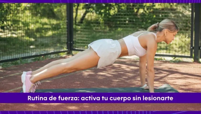 Mujer en posición de plancha, parte de una rutina de ejercicios de fuerza.