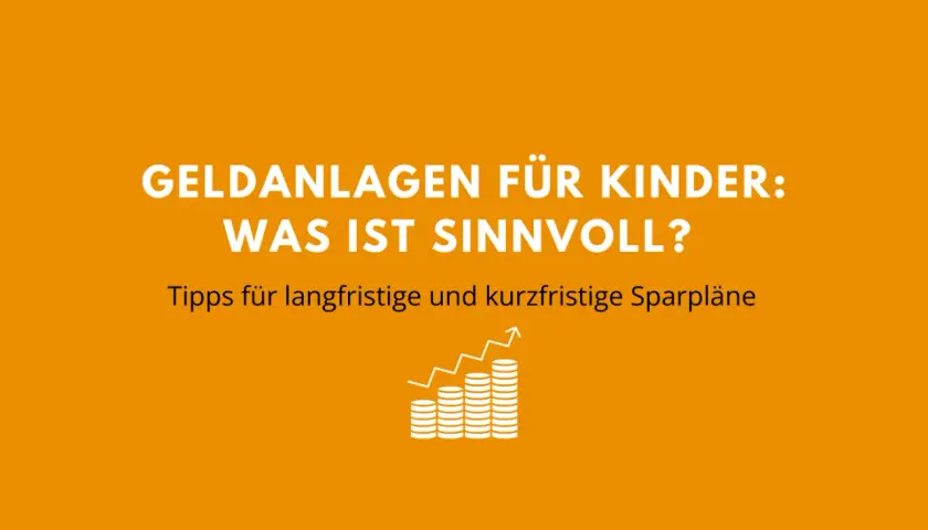 Geldanlagen für Kinder: Was ist sinnvoll? Tipps für langfristige und kurzfristige Sparpläne. Ein Vergleich hilft beim Sparen für das Kind.