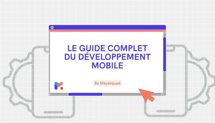 Le guide complet du développement mobile, un logiciel pour créer des applications.