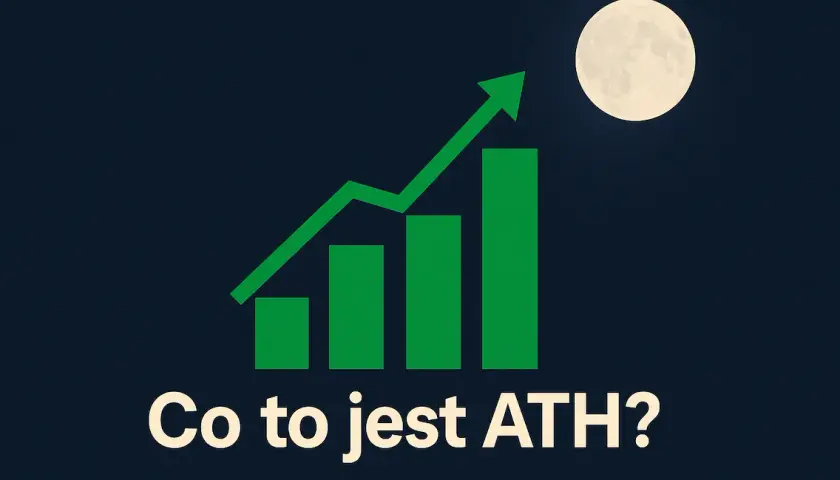 ATH co to znaczy? Najwyższa cena wszech czasów i jej znaczenie