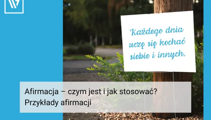 Afirmacje przykłady: "Każdego dnia uczę się kochać siebie i innych." Na niebieskim tle tekst o afirmacjach.