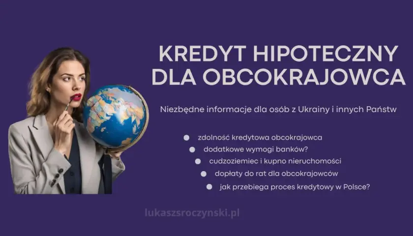 Kobieta z globusem zastanawia się nad kredytem hipotecznym dla obcokrajowca. Informacje o zdolności kredytowej i wymogach bankowych.