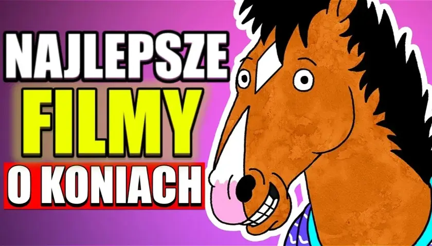 Najlepsze filmy o koniach po polsku, które musisz zobaczyć