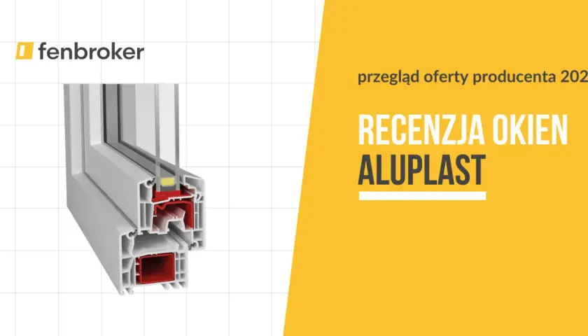Przekrój okna Aluplast. Czy okna Aluplast są dobre? Sprawdź recenzję producenta 2024.