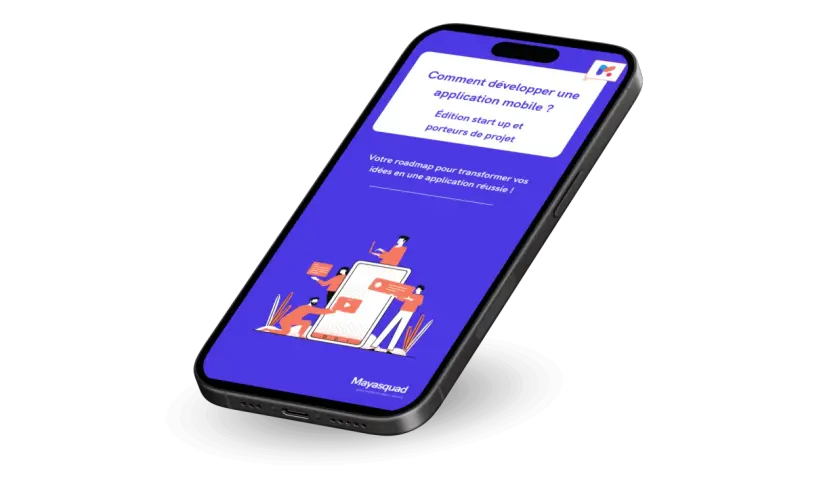 Un smartphone affiche un guide pour le développement d'applications mobiles, avec des illustrations de personnes travaillant sur un projet.
