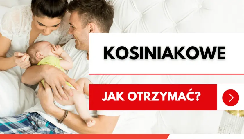 Szczęśliwi rodzice z dzieckiem. Dowiedz się, kosiniakowe dla kogo i jak je otrzymać.