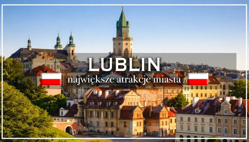 Lublin: odkryj największe atrakcje miasta. Widok na zabytkową starówkę i wieżę zamkową.